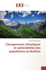 Changements climatiques et vulnérabilités des populations au Burkina