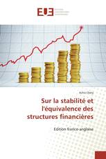 Sur la stabilité et l'équivalence des structures financières