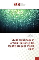 Etude du portage et antibiorésistance des staphylocoques chez le chien