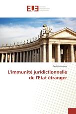 L'immunité juridictionnelle de l'Etat étranger