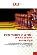 L'élite militaire en Egypte : analyse politico-économique