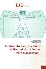 Gestion du dossier patient à l'Hôpital Notre Dame, Petit Goave (Haïti)