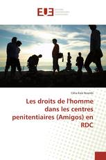 Les droits de l'homme dans les centres penitentiaires (Amigos) en RDC