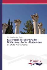 Las oraciones subordinadas finales en el Corpus Hipocrático