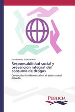 Responsabilidad social y prevención integral del consumo de drogas