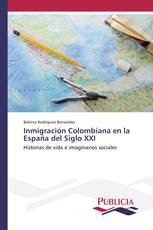 Inmigración Colombiana en la España del Siglo XXI