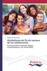 Alcoholismo de fin de semana de los adolescentes