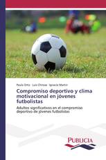 Compromiso deportivo y clima motivacional en jóvenes futbolistas