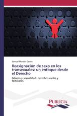 Reasignación de sexo en los transexuales: un enfoque desde el Derecho