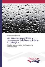 Las especies argentinas y paraguayas del Género Scleria P. J. Bergius