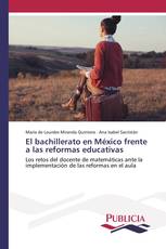 El bachillerato en México frente a las reformas educativas