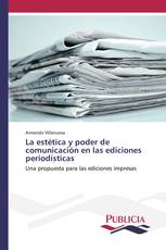 La estética y poder de comunicación en las ediciones periodísticas