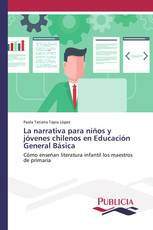 La narrativa para niños y jóvenes chilenos en Educación General Básica