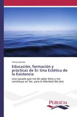 Educación, formación y prácticas de Sí: Una Estética de la Existencia