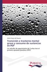 Transición a trastorno mental grave y consumo de sustancias en PEP