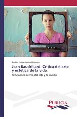 Jean Baudrillard: Critica del arte y estética de la vida