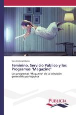 Feminino, Servicio Público y los Programas "Magazine"