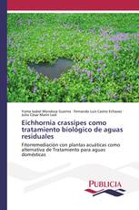 Eichhornia crassipes como tratamiento biológico de aguas residuales