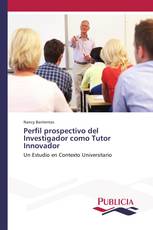 Perfil prospectivo del Investigador como Tutor Innovador