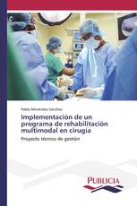 Implementación de un programa de rehabilitación multimodal en cirugía