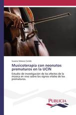 Musicoterapia con neonatos prematuros en la UCIN