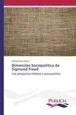 Dimensión Sociopolítica de Sigmund Freud