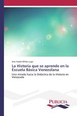 La Historia que se aprende en la Escuela Bàsica Venezolana