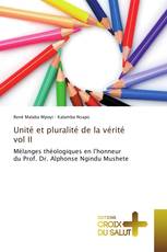 Unité et pluralité de la vérité vol II