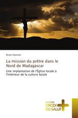 La mission du prêtre dans le Nord de Madagascar