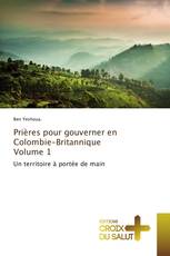 Prières pour gouverner en Colombie-Britannique Volume 1