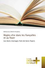 Règles d'or dans les fiançailles et au foyer