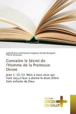 Connaitre le Sécret de l'Homme de la Promesse Divine