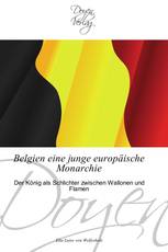Belgien eine junge europäische Monarchie