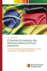 O Sentido Estratégico das Relações Bilaterais Brasil-Alemanha