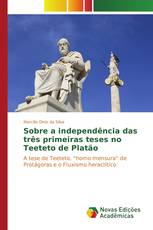 Sobre a independência das três primeiras teses no Teeteto de Platão