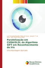 Paralelização em CUDA/GLSL do Algoritmo SIFT em Reconhecimento de Íris