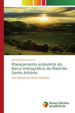 Planejamento ambiental da Bacia Hidrográfica do Ribeirão Santo António