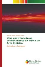 Uma contribuição ao conhecimento da Física do Arco Elétrico