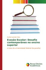 Evasão Escolar: Desafio contemporâneo no ensino superior