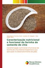 Caracterização nutricional e funcional da farinha de semente de chia