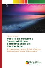 Politica do Turismo e Sustentabilidade Socioambiental em Mocambique