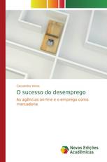 O sucesso do desemprego