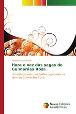 Hora e vez das sagas de Guimarães Rosa