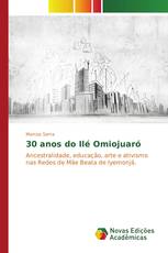 30 anos do Ilé Omiojuaró