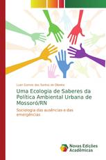 Uma Ecologia de Saberes da Política Ambiental Urbana de Mossoró/RN