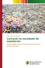 Carnaval na sociedade do espetáculo