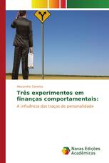 Três experimentos em finanças comportamentais: