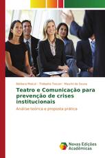 Teatro e Comunicação para prevenção de crises institucionais