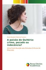 A paixão de Quitéria: crime, pecado ou indecência?