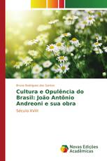 Cultura e Opulência do Brasil: João Antônio Andreoni e sua obra